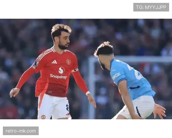 B费与德布劳内：中场组织效率与战术影响力对比分析